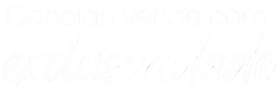 Cancian vende com Exclusividade