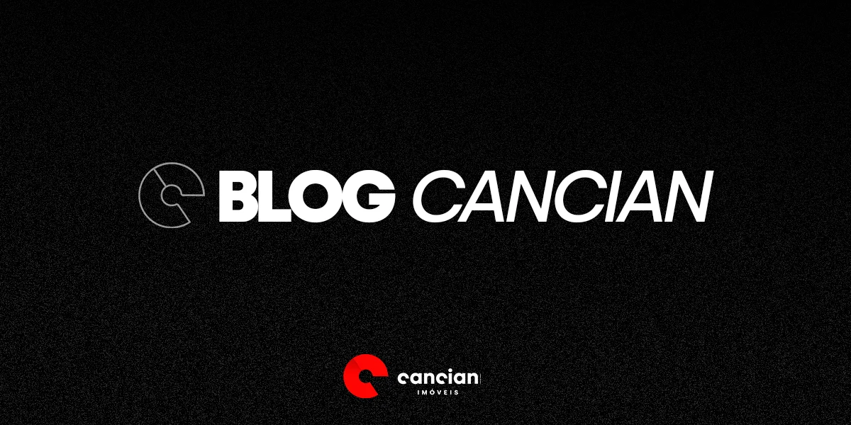 Boas-vindas ao blog da Cancian Imóveis